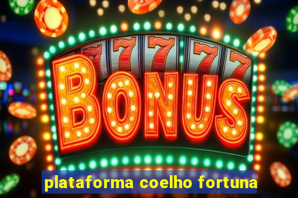 plataforma coelho fortuna